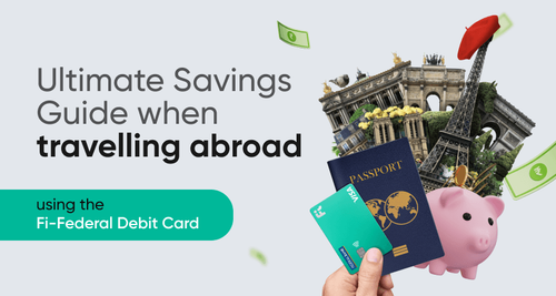 Ultimate Savings Guide when travelling abroad using the Fi-Federal Debit Card